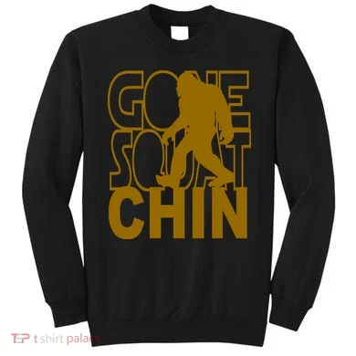 Gone Squatchhin Funny Sasquatch Sweatshirt