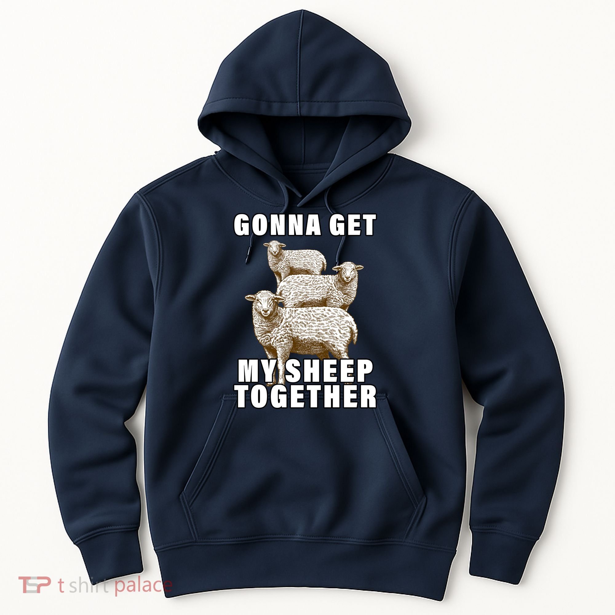 Gonna Get My Sheep Together Hoodie