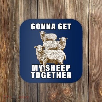 Gonna Get My Sheep Together Coaster