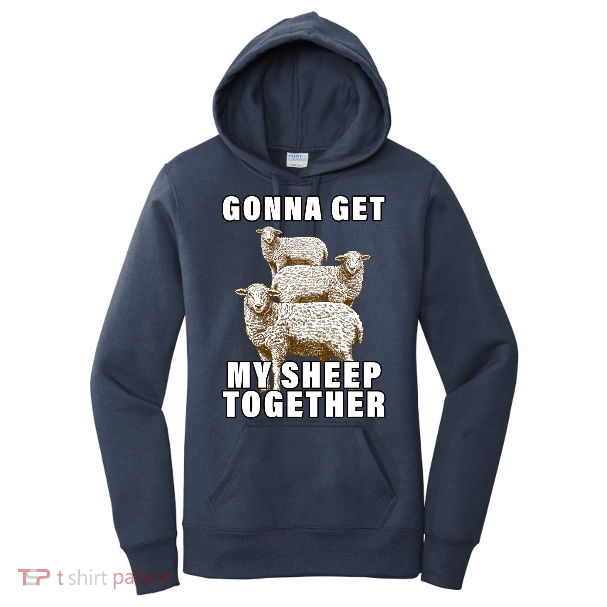Gonna Get My Sheep Together Women's Hoodie