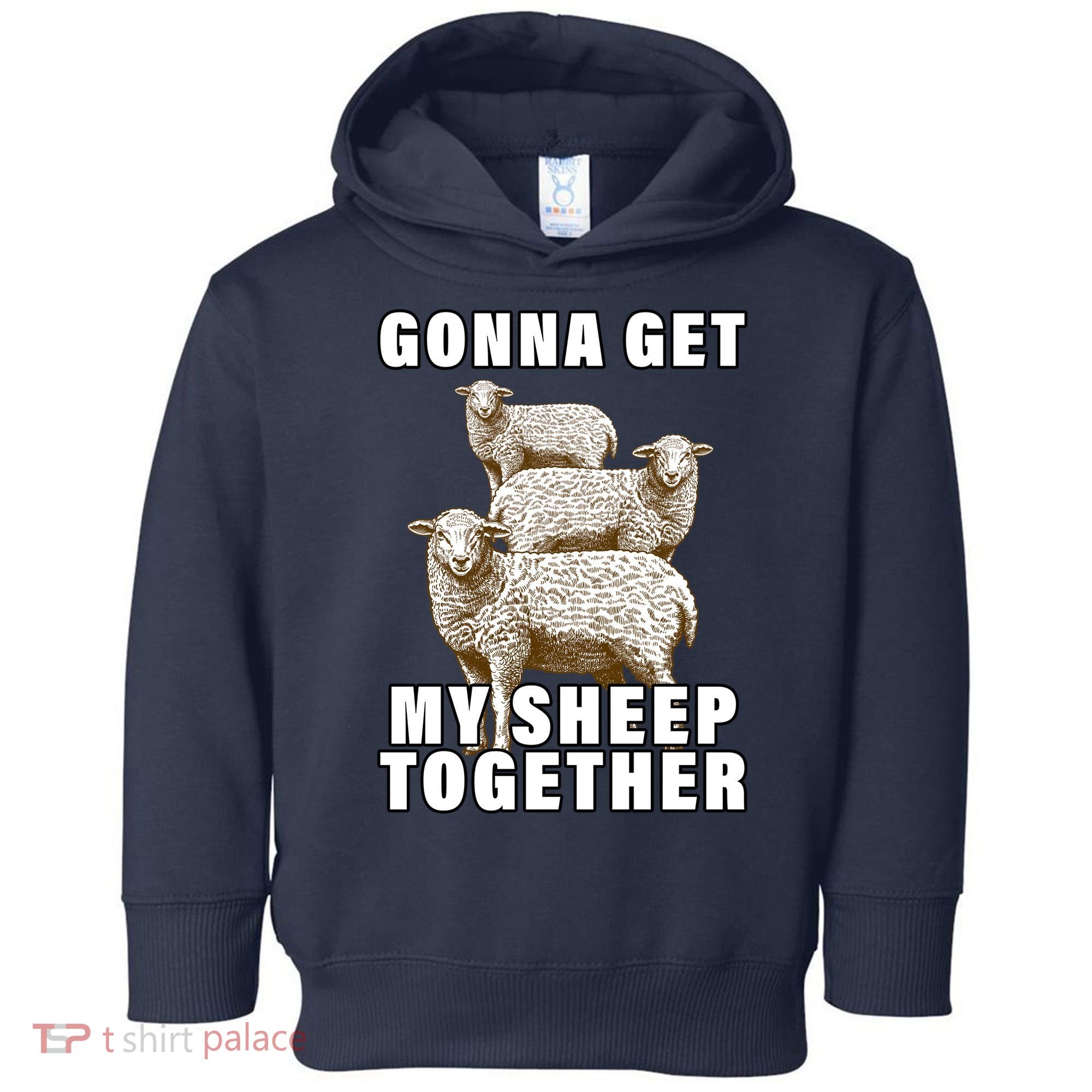 Gonna Get My Sheep Together Toddler Hoodie