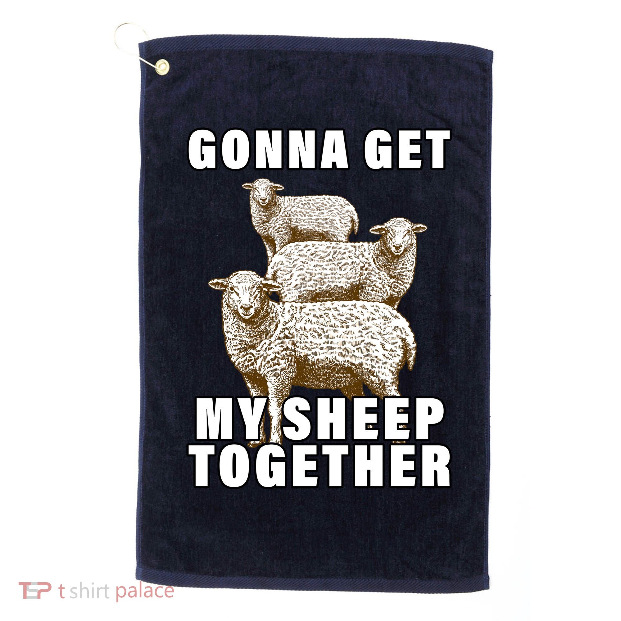 Gonna Get My Sheep Together Golf Towel