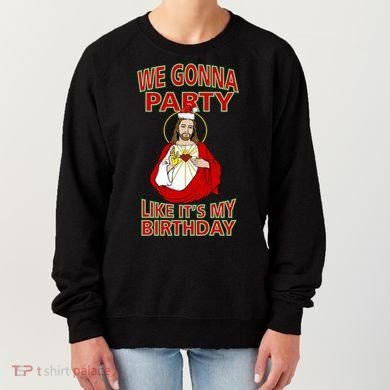 Gonna Party Like It's My Birthday Jesus Women's Sweatshirt