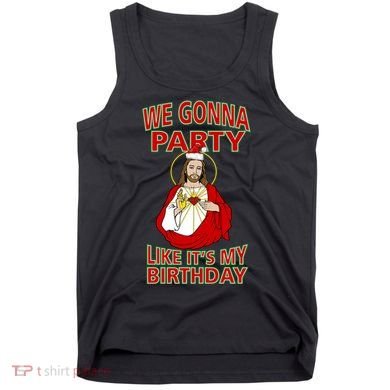 Gonna Party Like It's My Birthday Jesus Tank Top