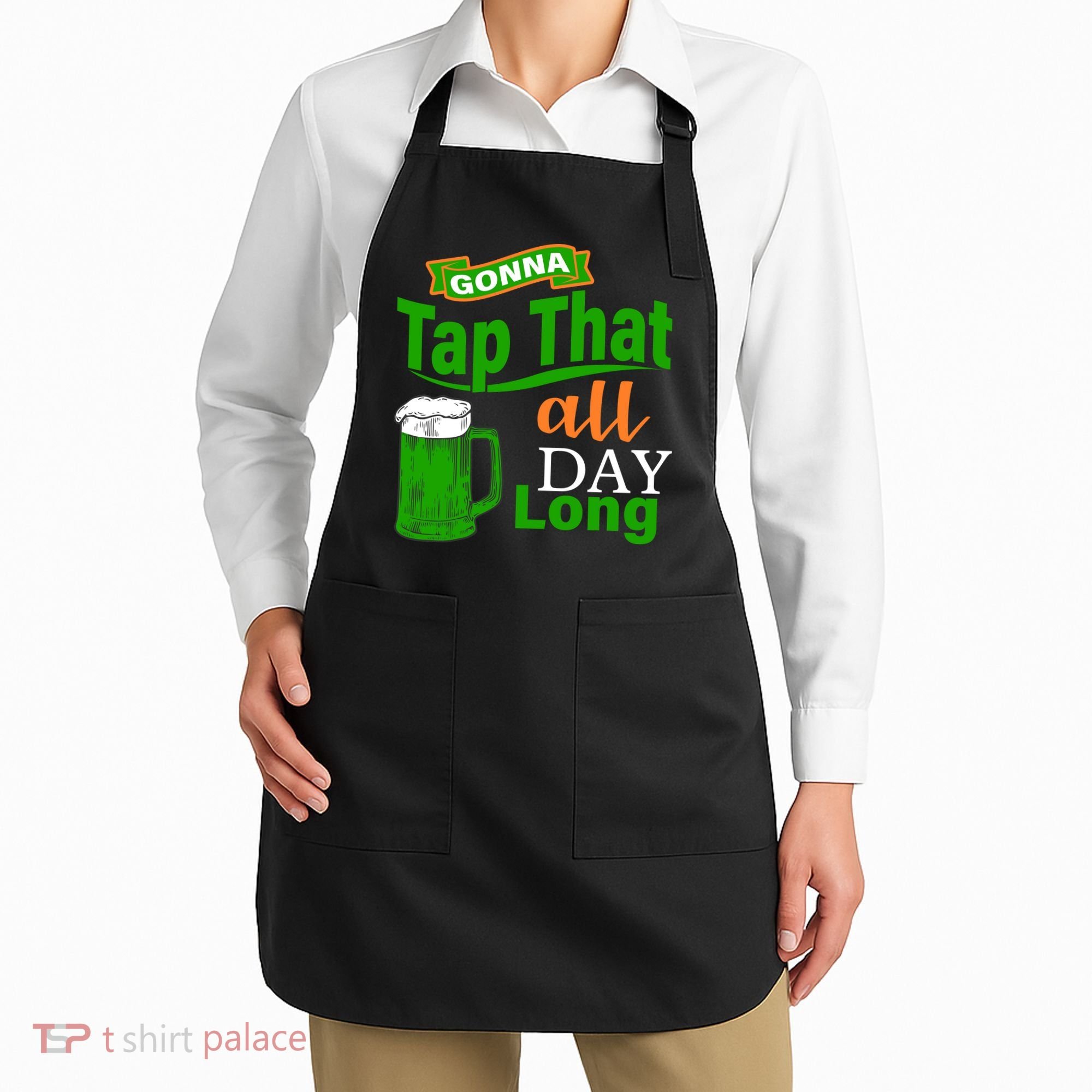 Gonna Tap That All Day Long Apron