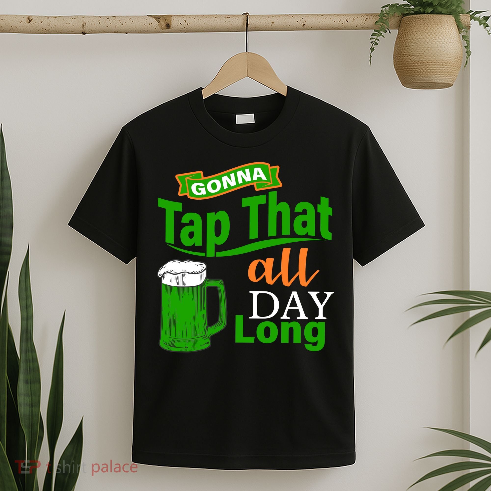 Gonna Tap That All Day Long T-Shirt