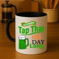 Gonna Tap That All Day Long Coffee Mug thumb 4