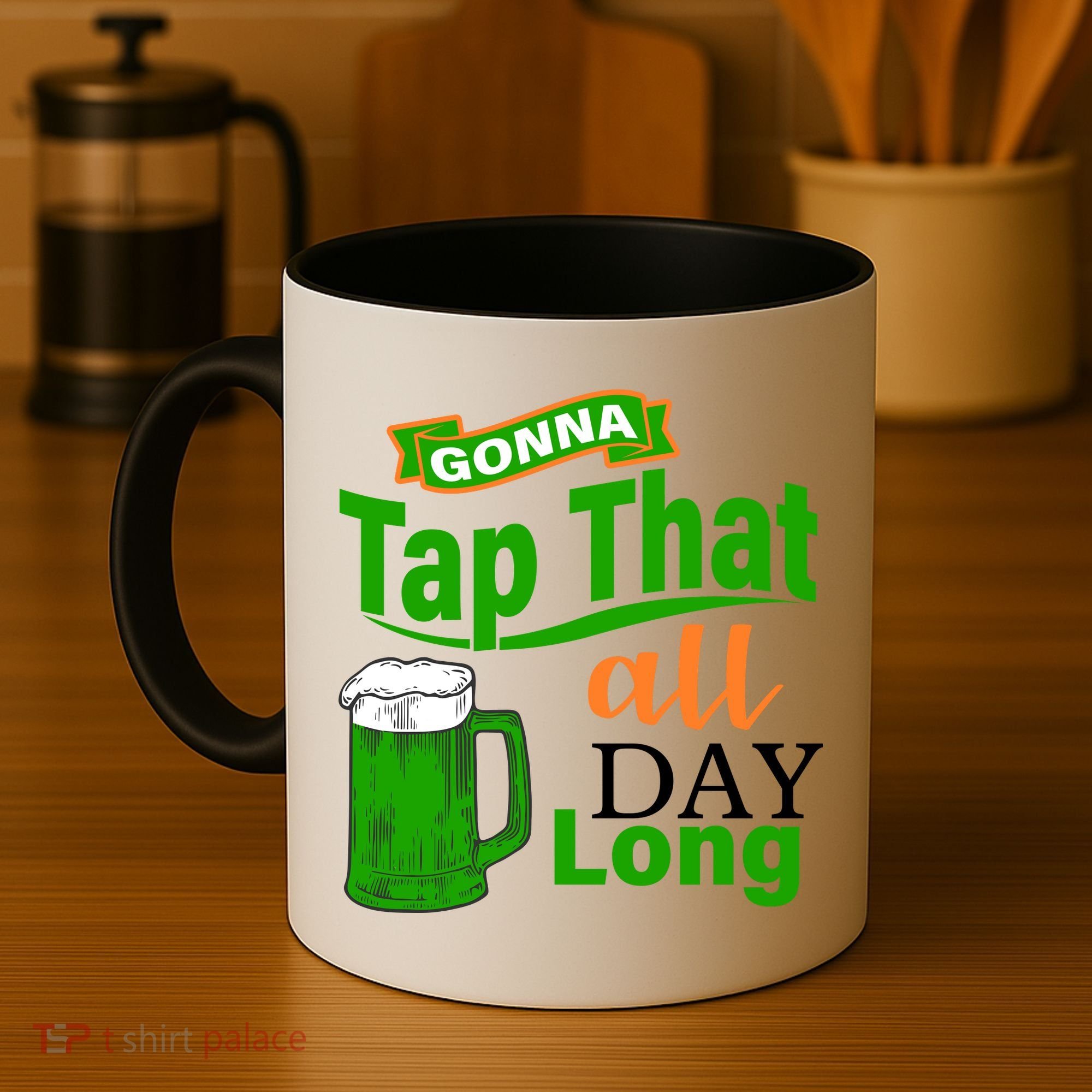 Gonna Tap That All Day Long Coffee Mug