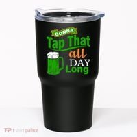 Gonna Tap That All Day Long Tumbler thumb 0
