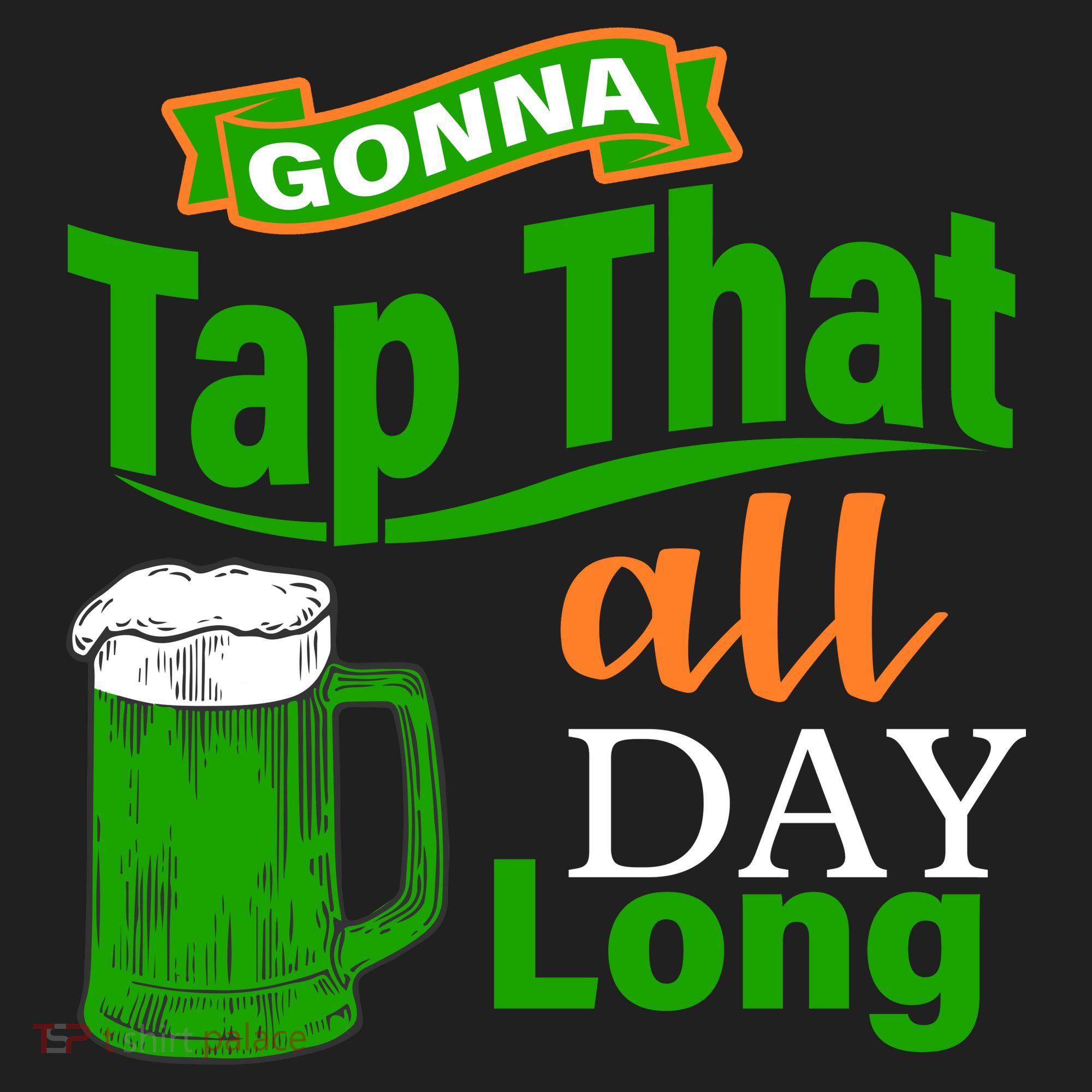Gonna Tap That All Day Long Hat