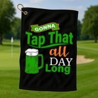 Gonna Tap That All Day Long Golf Towel thumb 1