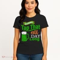 Gonna Tap That All Day Long Women's T-Shirt thumb 4