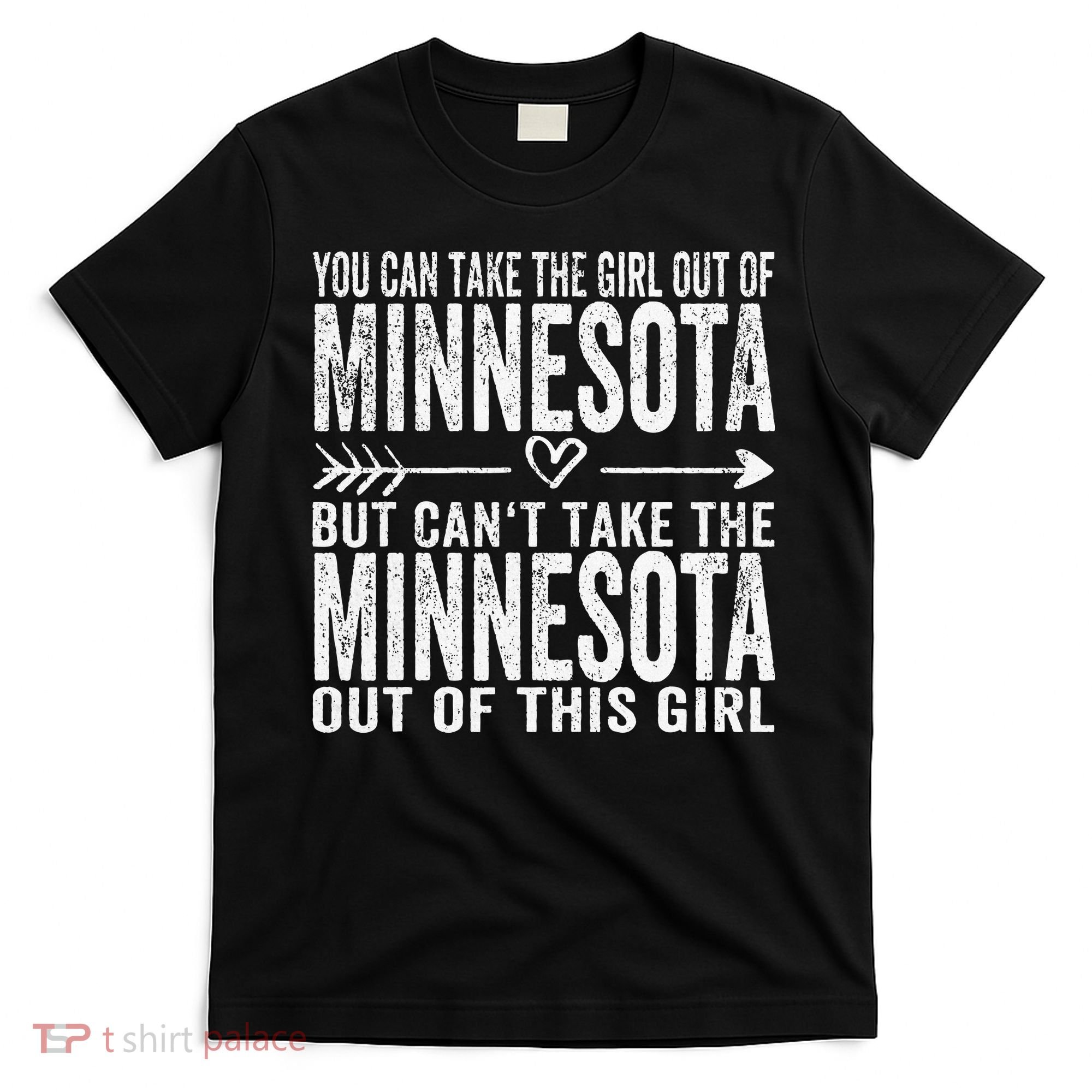 Girl Out Of Minnesota Hometown Home Minnesota T-Shirt