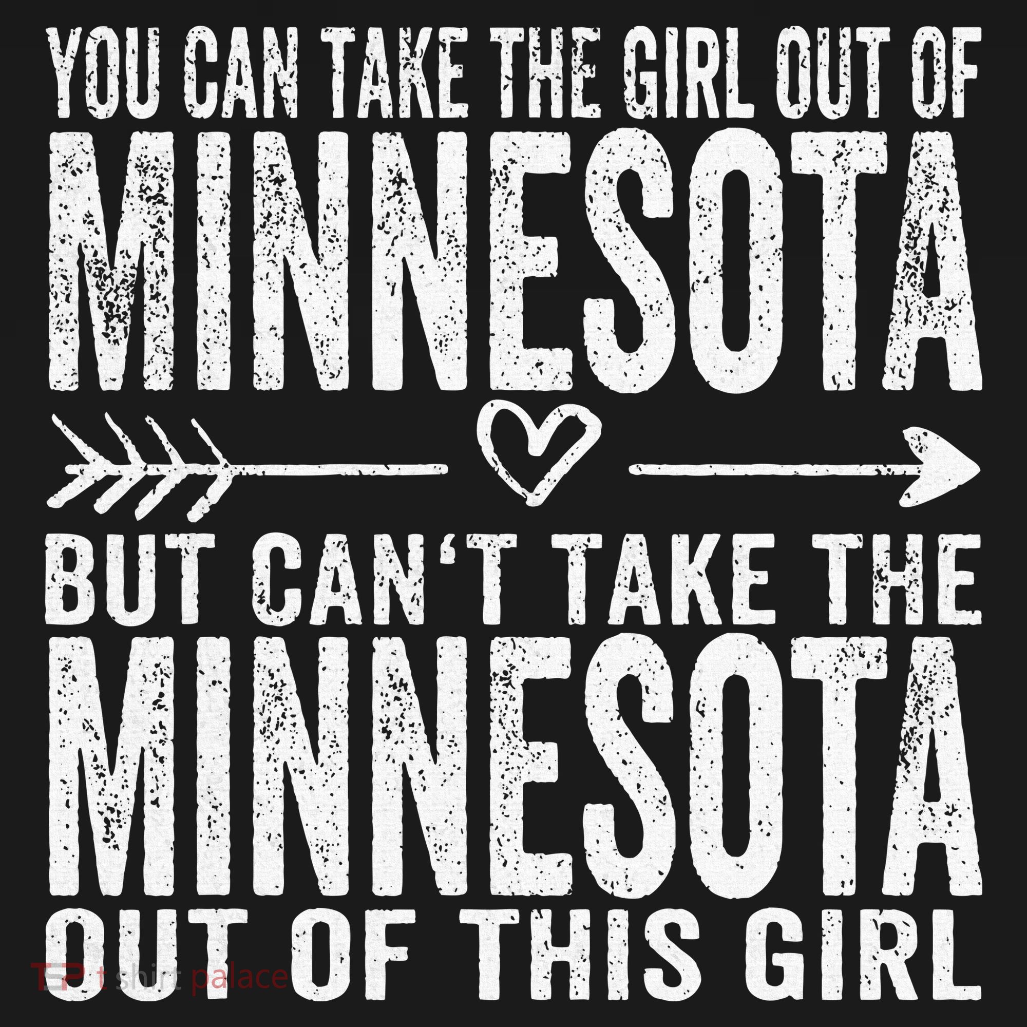 Girl Out Of Minnesota Hometown Home Minnesota T-Shirt