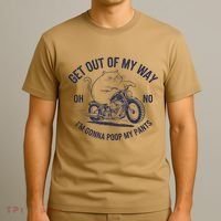Get Out Of My Way Gonna Poop My Pants Funny Meme T-Shirt thumb 3