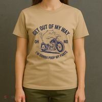 Get Out Of My Way Gonna Poop My Pants Funny Meme T-Shirt thumb 4