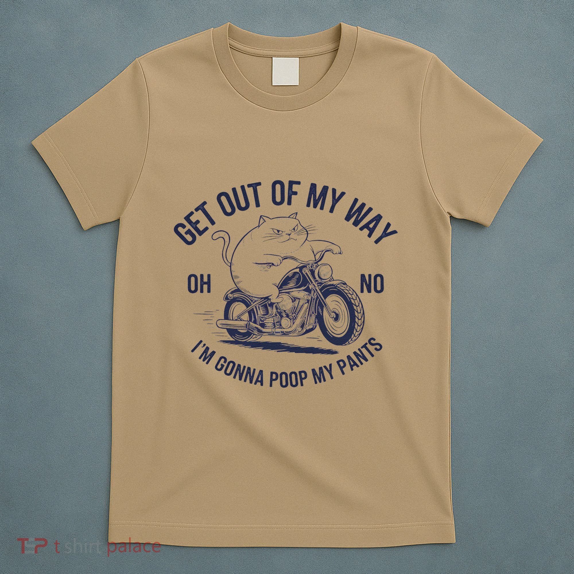 Get Out Of My Way Gonna Poop My Pants Funny Meme T-Shirt
