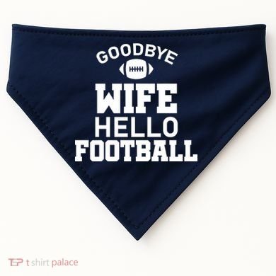 Good By Wife Hello Football USA-Made Doggie Bandana