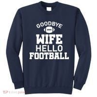 Good By Wife Hello Football Sweatshirt thumb 0