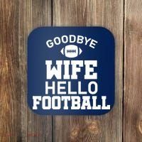Good By Wife Hello Football Coaster thumb 0