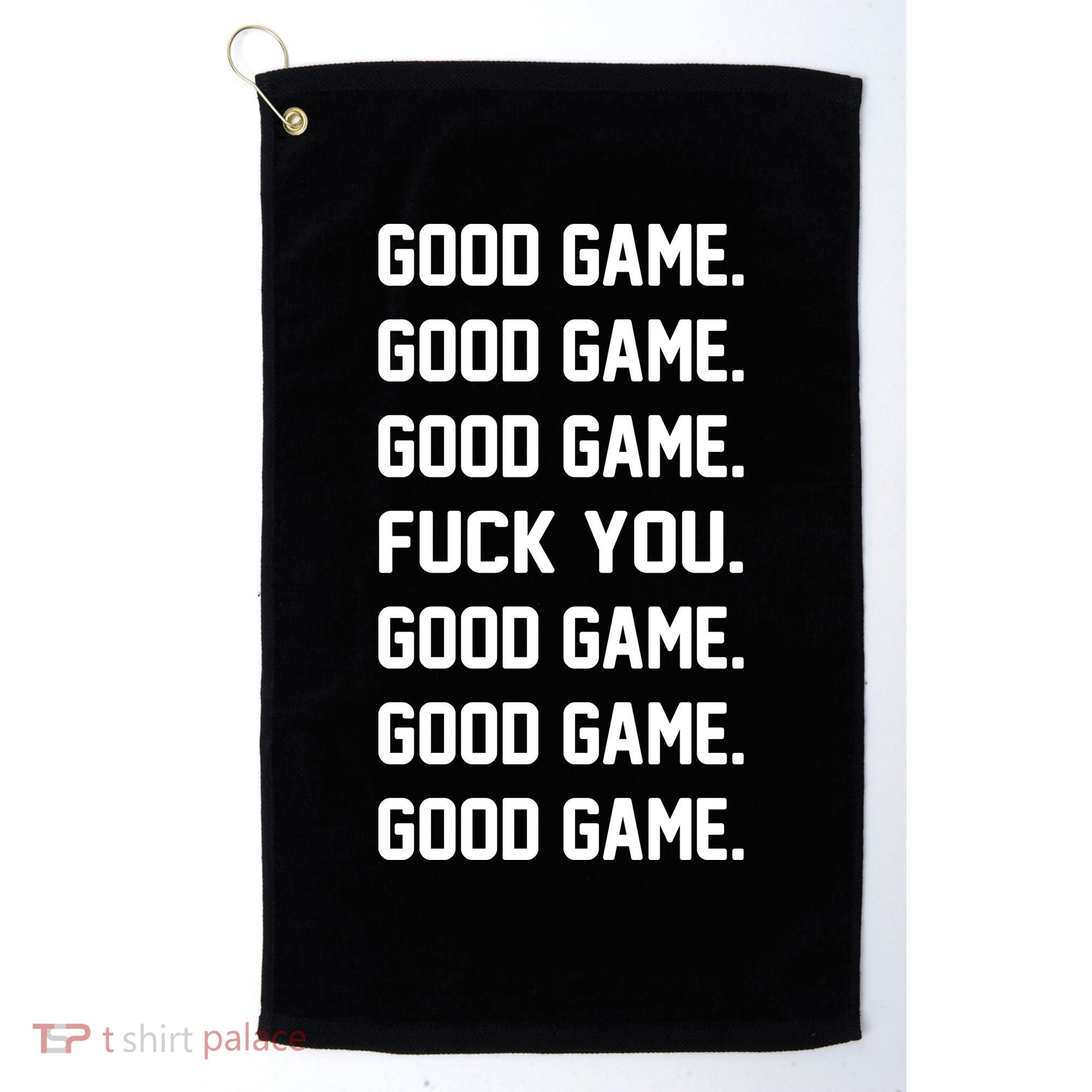 Good Game F You Golf Towel