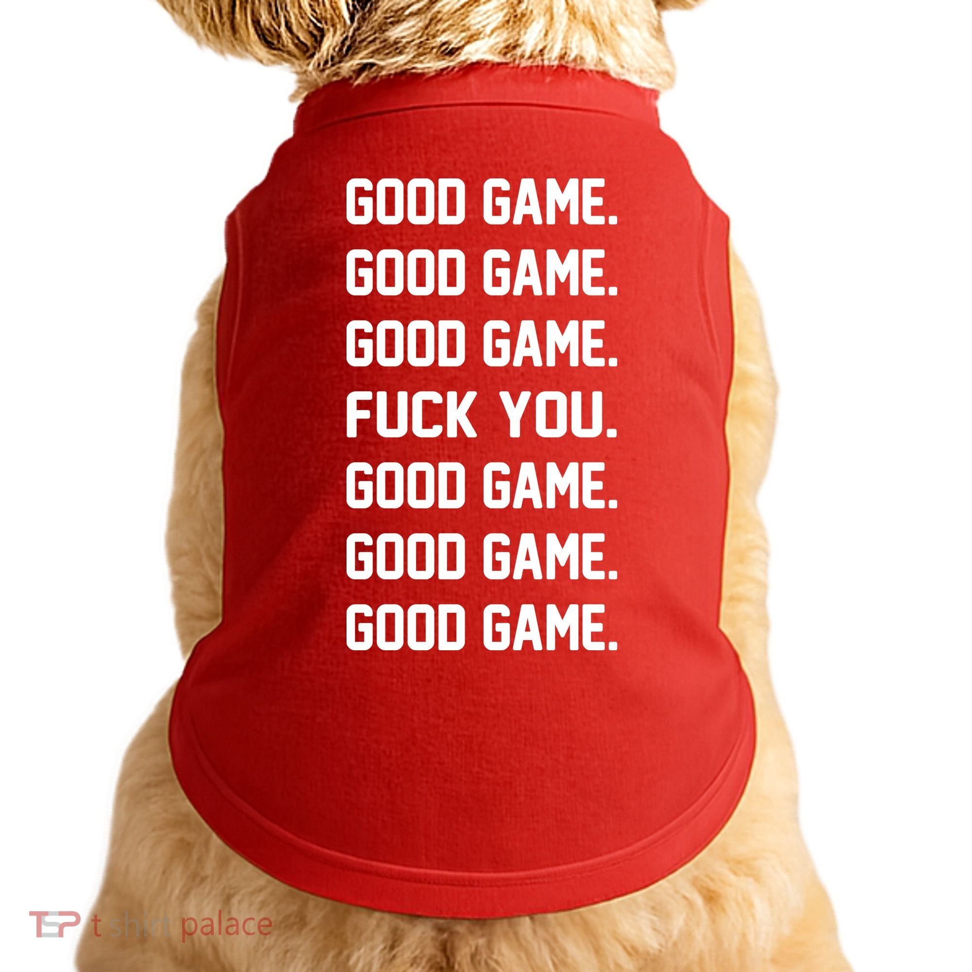 Good Game F You Doggie Tank