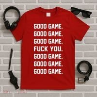 Good Game F You T-Shirt thumb 5