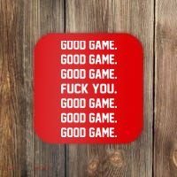 Good Game F You Coaster thumb 0