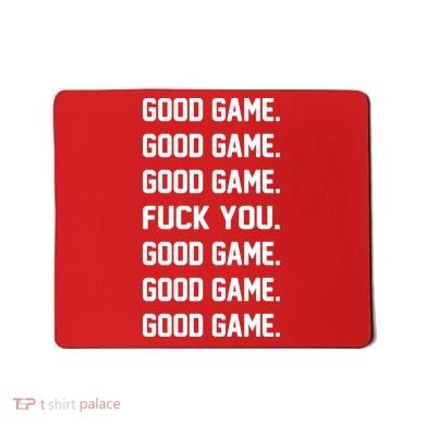 Good Game F You Mousepad