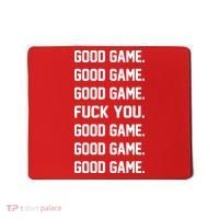 Good Game F You Mousepad thumb 0