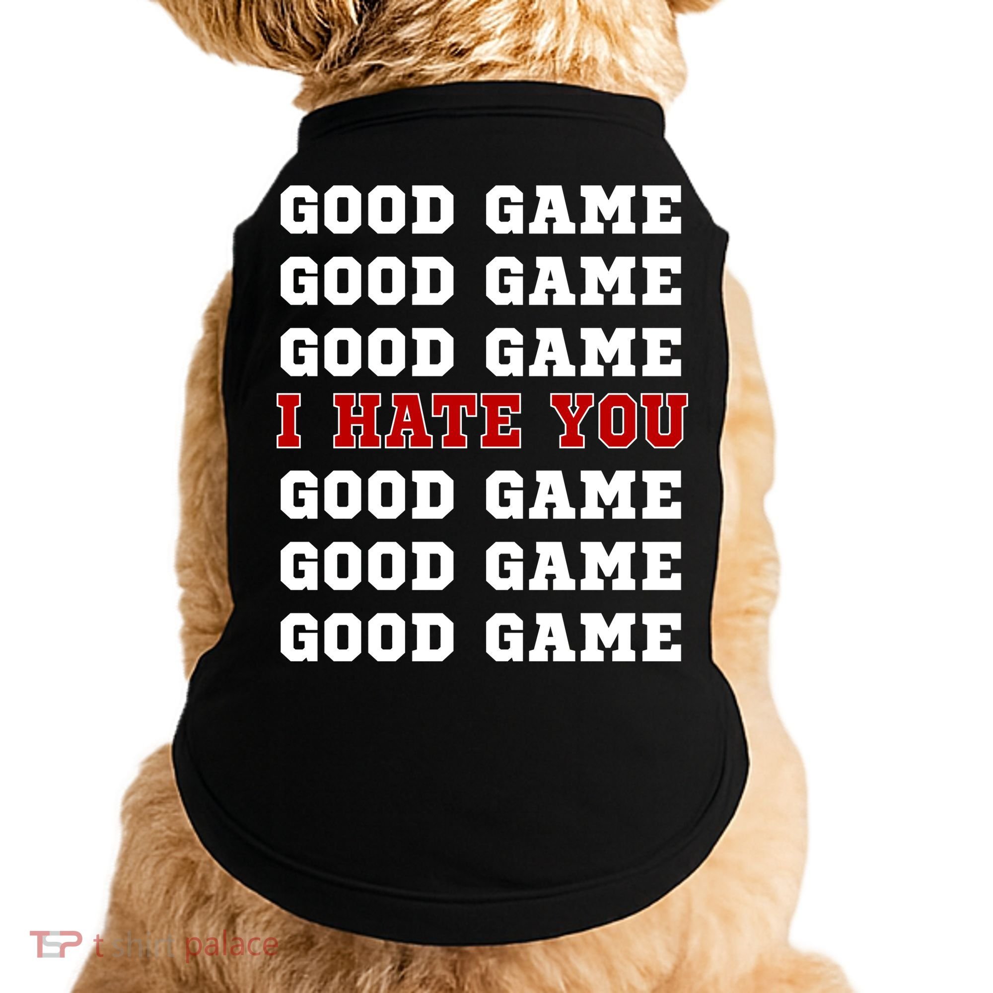 Good Game I Hate You Doggie Tank