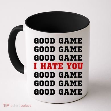 Good Game I Hate You Coffee Mug
