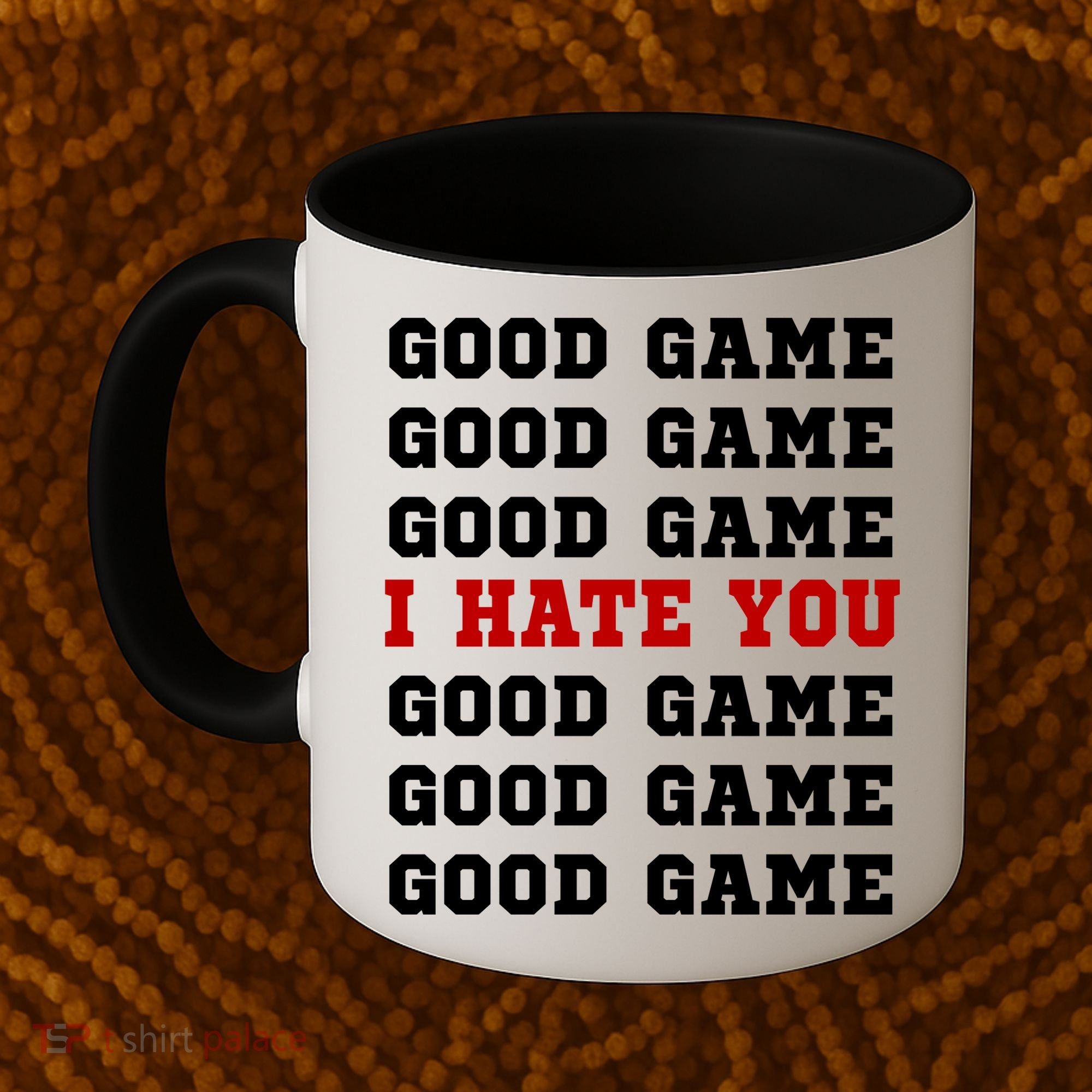 Good Game I Hate You Coffee Mug