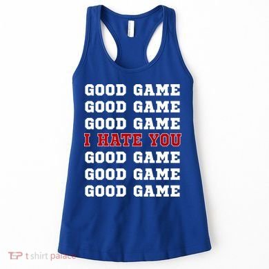 Good Game I Hate You Women's Tank Top