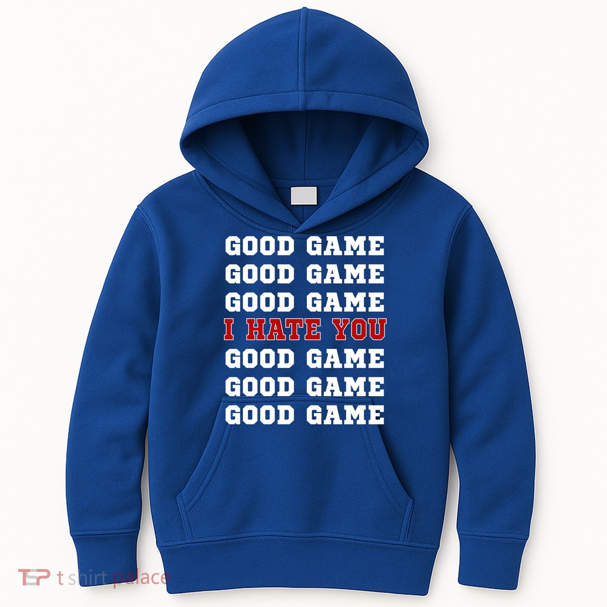 Good Game I Hate You Kids Hoodie