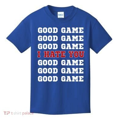Good Game I Hate You Kids T-Shirt