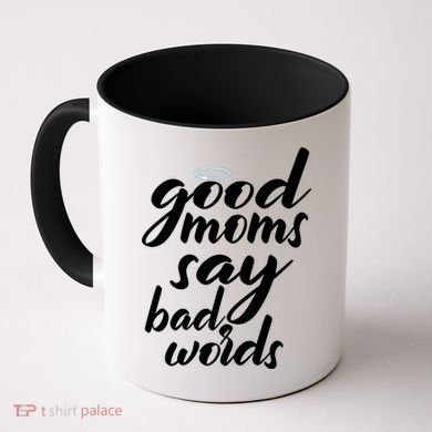 Good Moms Say Bad Words Coffee Mug