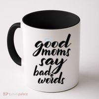 Good Moms Say Bad Words Coffee Mug thumb 0