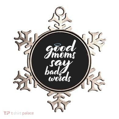 Good Moms Say Bad Words Ornament