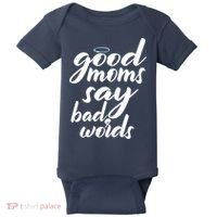 Good Moms Say Bad Words Baby Bodysuit thumb 0