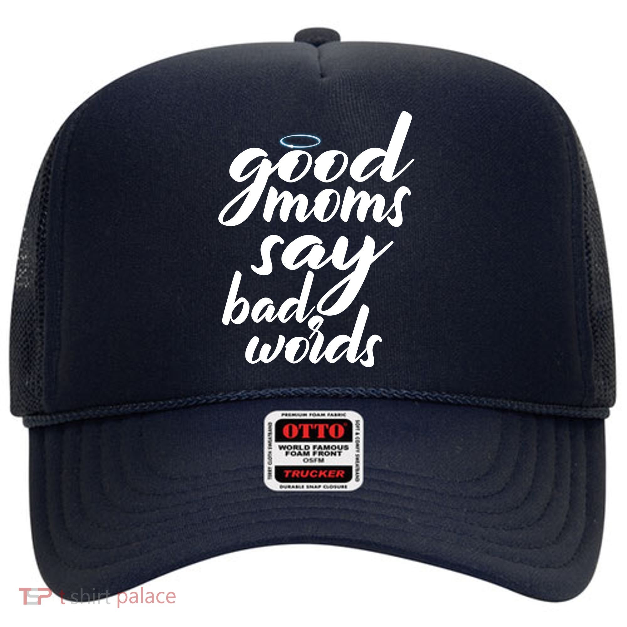 Good Moms Say Bad Words Hat