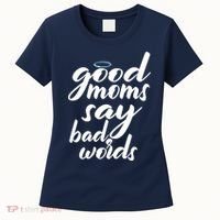 Good Moms Say Bad Words Women's T-Shirt thumb 0