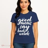 Good Moms Say Bad Words Women's T-Shirt thumb 4