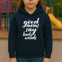 Good Moms Say Bad Words Kids Hoodie thumb 3