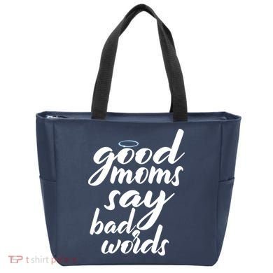 Good Moms Say Bad Words Tote Bag