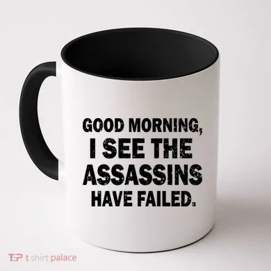 Good Morning Assassins Failed Coffee Mug