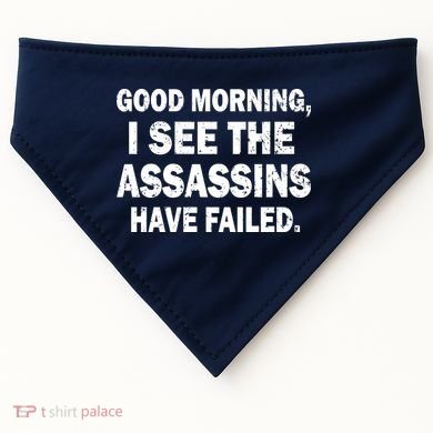 Good Morning Assassins Failed USA-Made Doggie Bandana