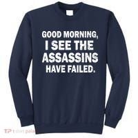 Good Morning Assassins Failed Sweatshirt thumb 0