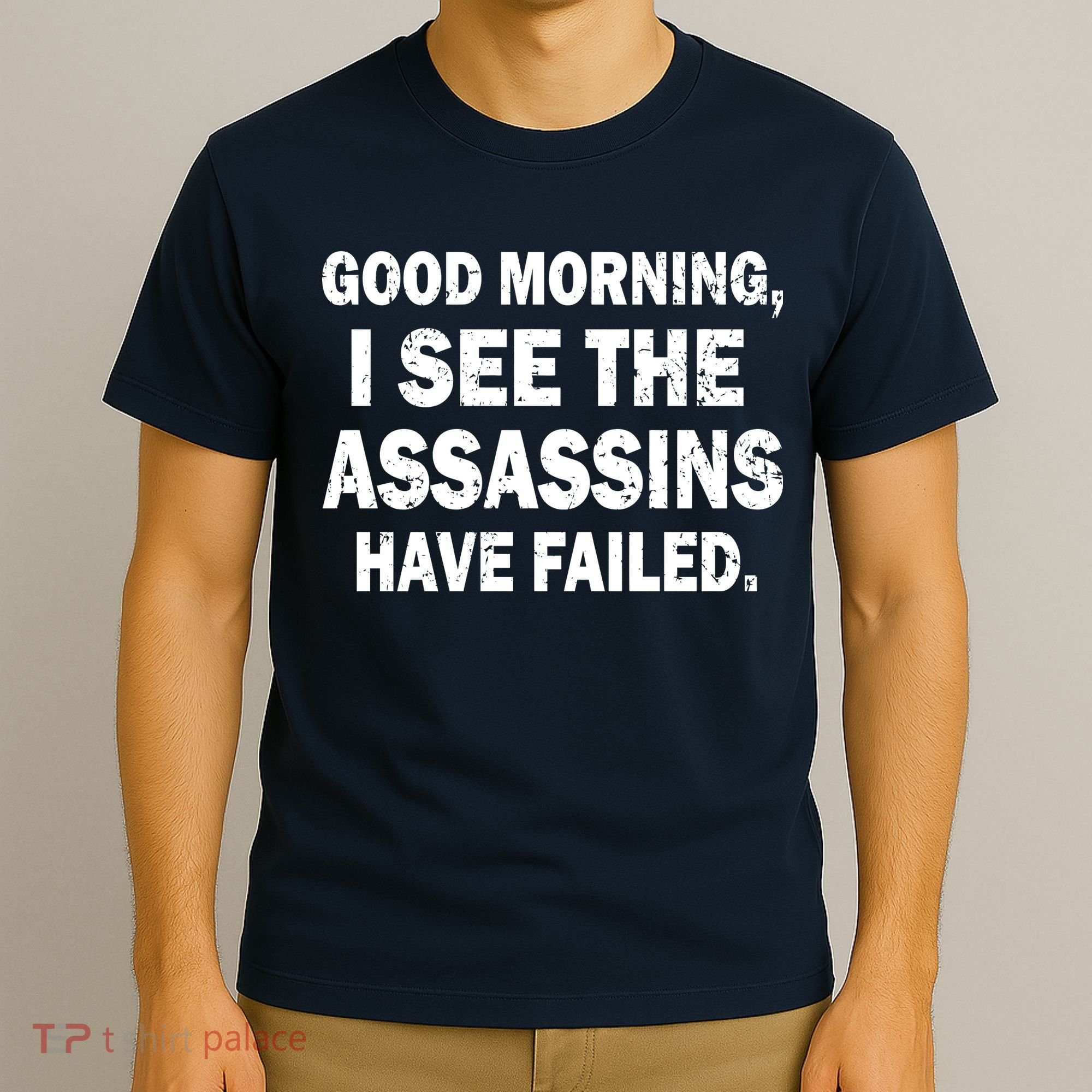 Good Morning Assassins Failed T-Shirt