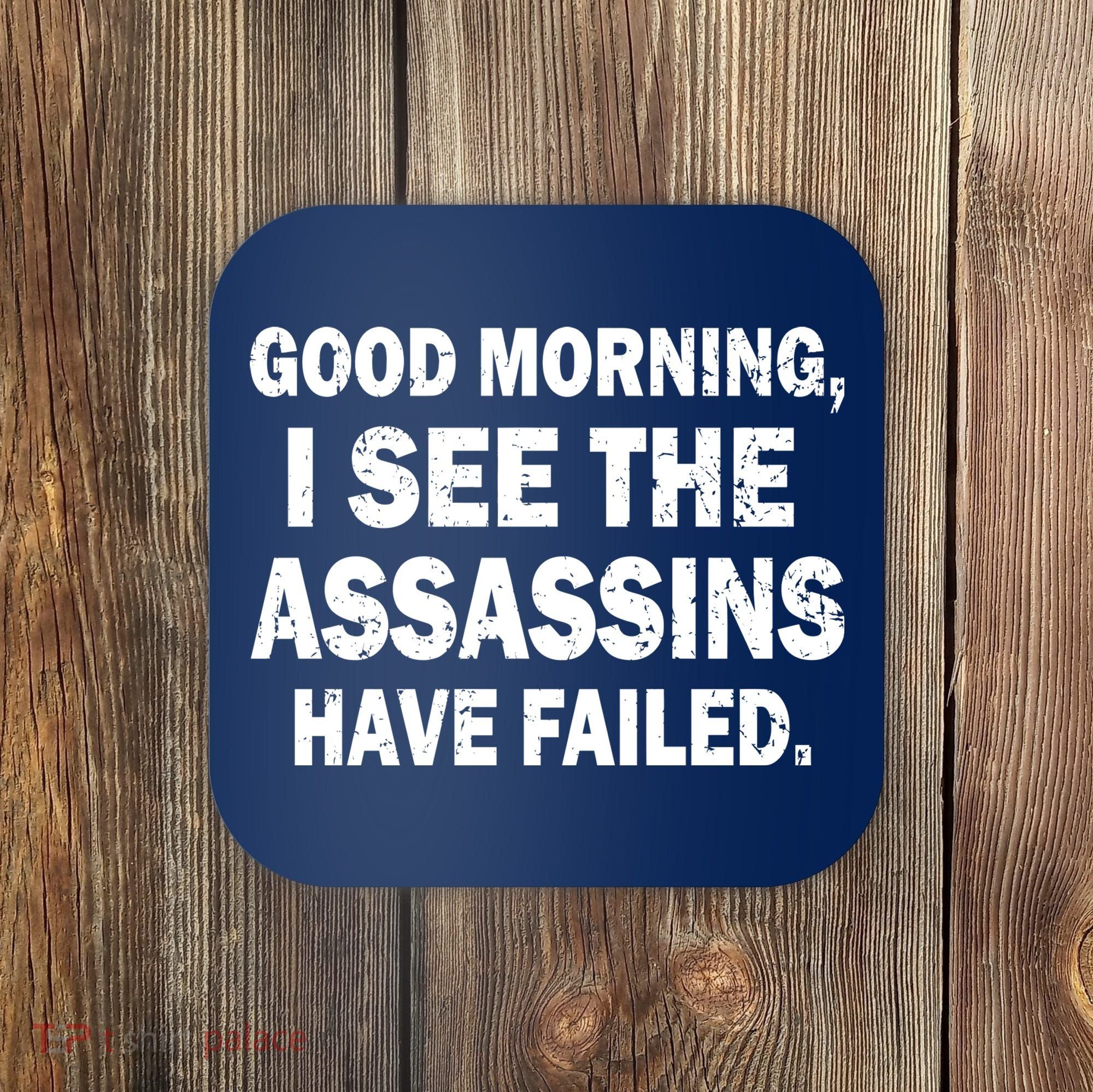 Good Morning Assassins Failed Coaster
